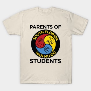 Parents Of South Florida Han Mu Do Students 2 T-Shirt